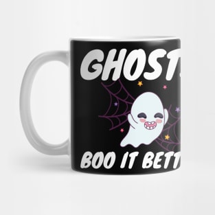 Ghosts Boo It Better Halloween Costume For Ghost Fan Mug